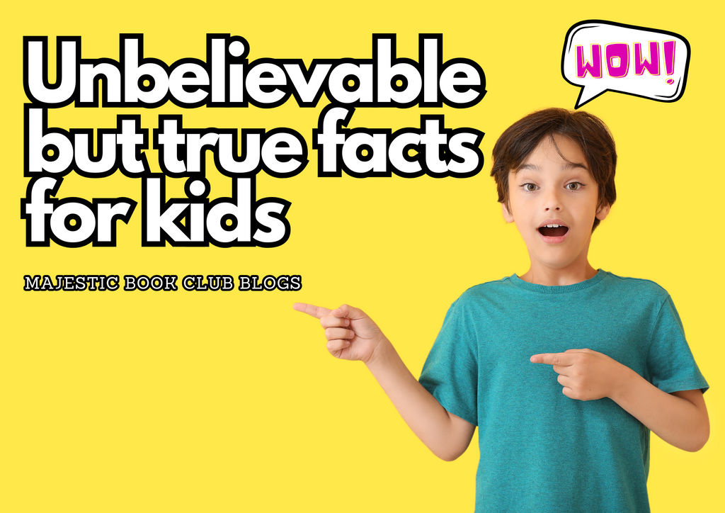 Unbelievable but True: 30 Crazy-Cool Facts Kids Won’t Believe!