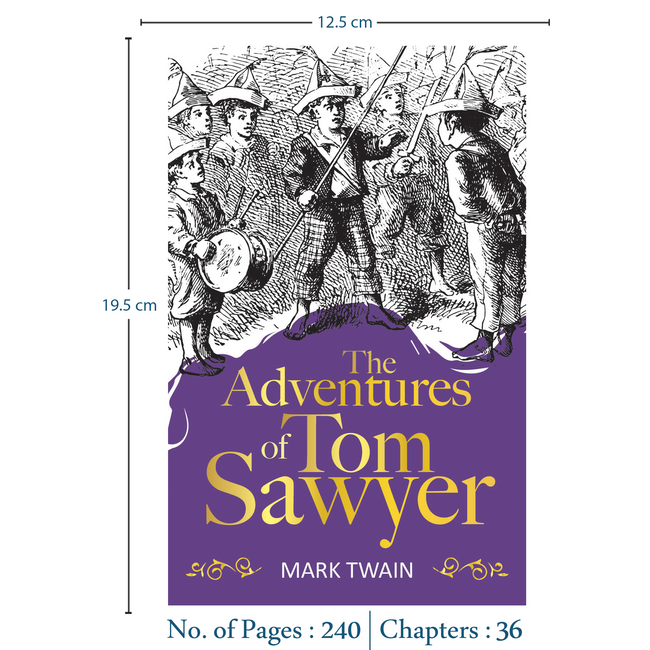 The Adventures of Tom Sawyer | Adventure Children’s Classic for Boys and Girls | Unabridged & Complete (240 Pages) | Fiction Novel for Readers of All Ages