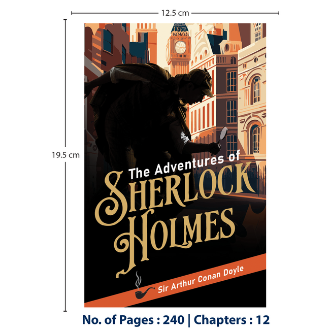 The Adventures of Sherlock Holmes | Sherlock Holmes Classic | Mystery & Thriller Novel | Unabridged & Complete (240 Pages) || Detective Fiction for Readers of All Ages