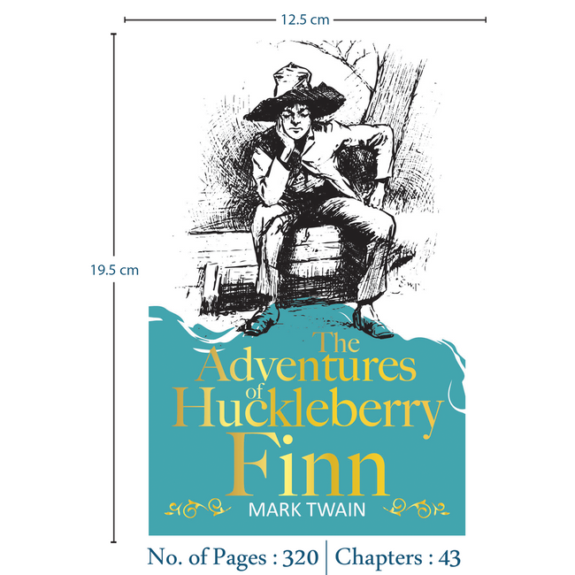 The Adventures of Huckleberry Finn | Adventure Children’s Classic for Boys and Girls | Unabridged & Complete (320 Pages) | Fiction Novel for Readers of All Ages