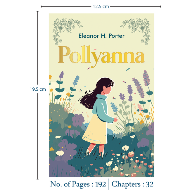 Pollyanna | Children’s Classic for Girls and Boys | Unabridged & Complete (192 Pages) | Fiction Novel for Readers of All Ages