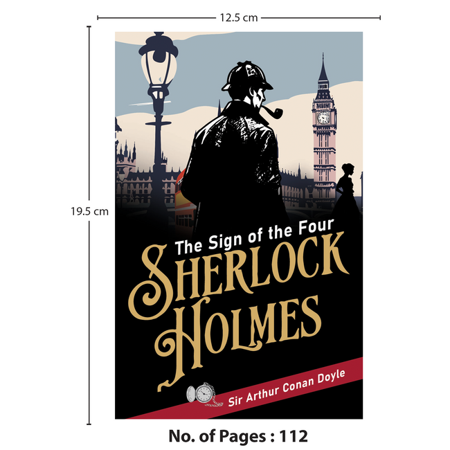 The Sign of the Four | Sherlock Holmes Mystery Classics | Original Unabridged (112 Pages) | Detective Fiction for Readers of All Ages