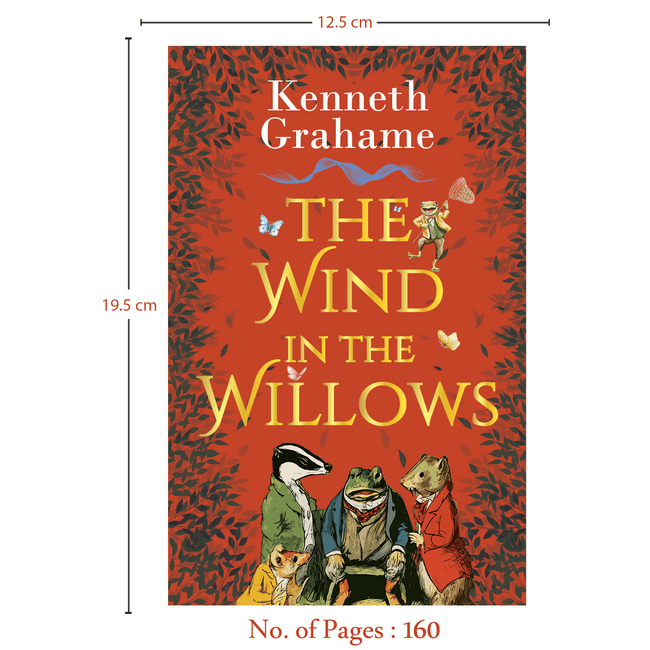 The Wind in the Willows – Adventure Classic – Unabridged & Complete (160 Pages) – Fiction Novel for Readers of All Ages