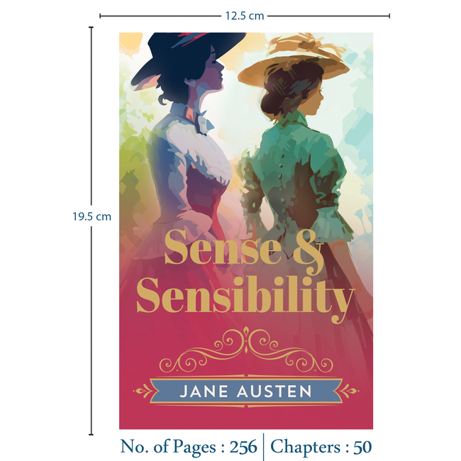 Sense and Sensibility by Jane Austen | Classic Literature | Unabridged & Complete (256 Pages) | Fiction Novel for Readers of All Ages