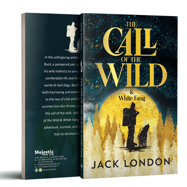 The Call of the Wild & White Fang – Adventure Classic – Unabridged & Complete (240 Pages) – Fiction Novel for Readers of All Ages