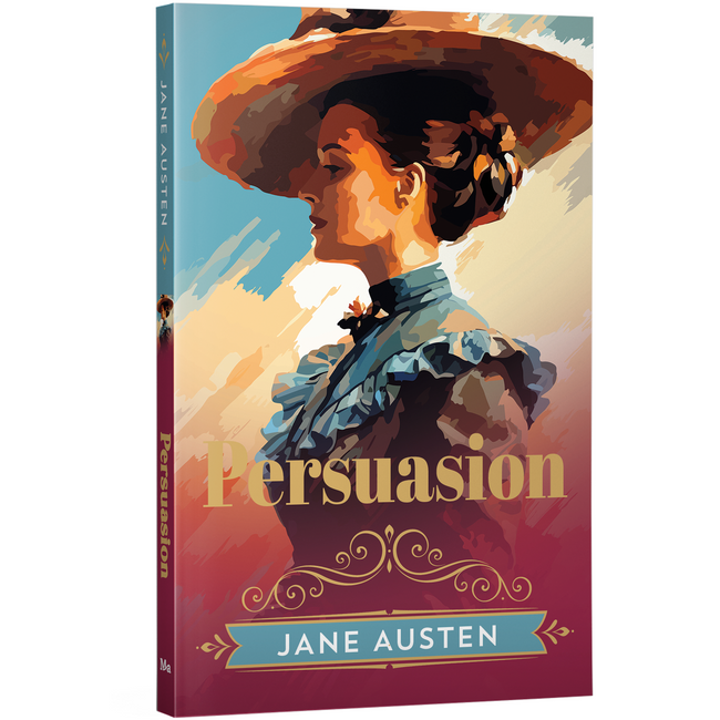 Persuasion by Jane Austen | Romantic & Youthful Classic | Unabridged & Complete (192 Pages) | Victorian Literature | Must-Read Fiction Novel for Readers of All Ages Who Enjoy Romantic Classics