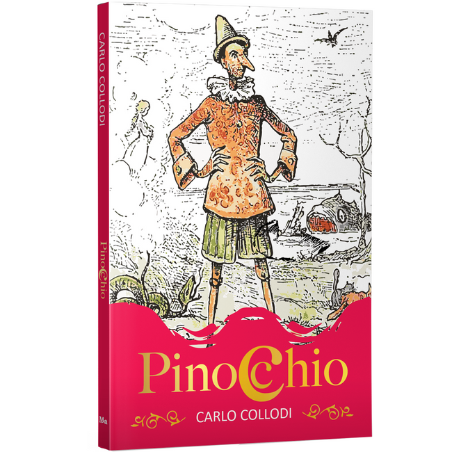 Pinocchio | Adventure Children’s Classic for Boys and Girls | Unabridged & Complete (192 Pages) | Fiction Novel for Readers of All Ages