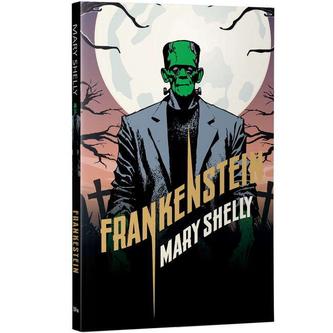 Frankenstein | Gothic Horror & Mystery Classic | Unabridged and Complete (208 Pages) | Suspense Fiction Novel for Readers of All Ages Who Enjoy Gothic Fiction and Horror Stories