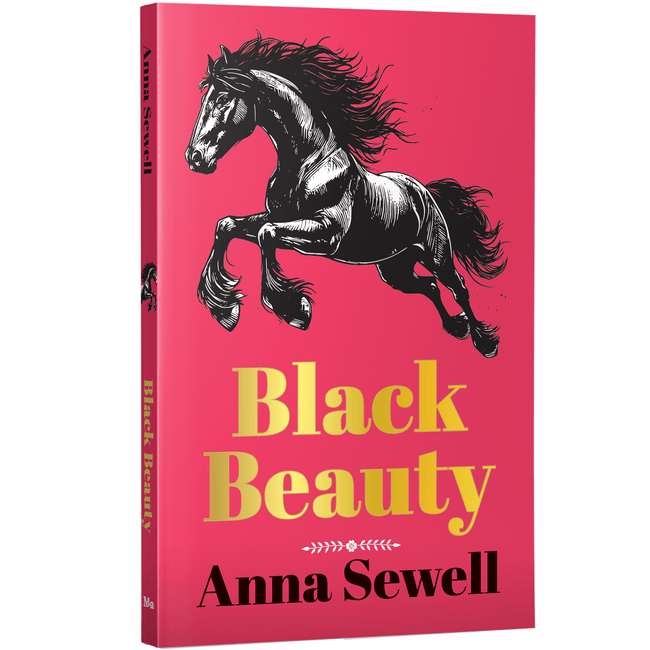 Black Beauty – Literary Classic – Unabridged & Complete (192 Pages) – Fiction Novel for Readers of All Ages