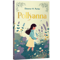 Pollyanna | Children’s Classic for Girls and Boys | Unabridged & Complete (192 Pages) | Fiction Novel for Readers of All Ages