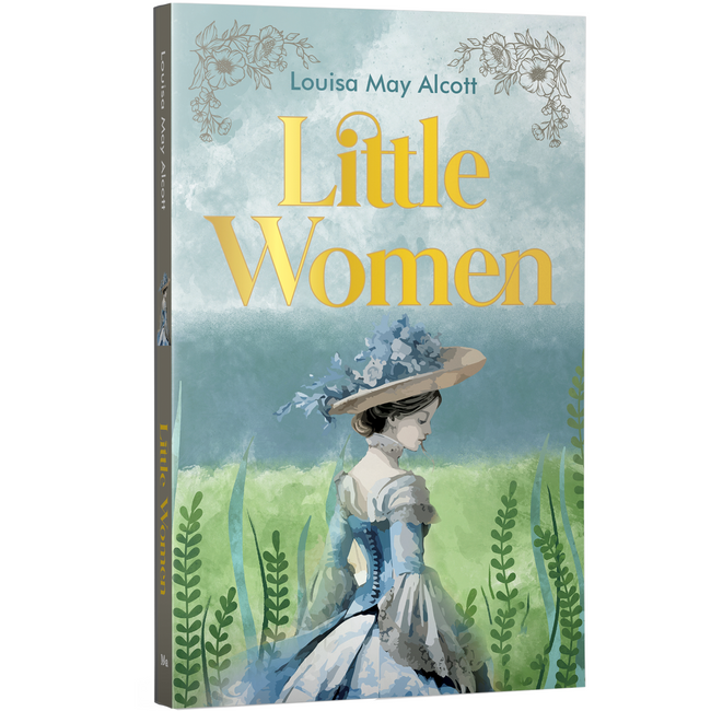 Little Women – Beloved Classic – Unabridged & Complete (272 Pages) – Fiction Novel for Readers of All Ages