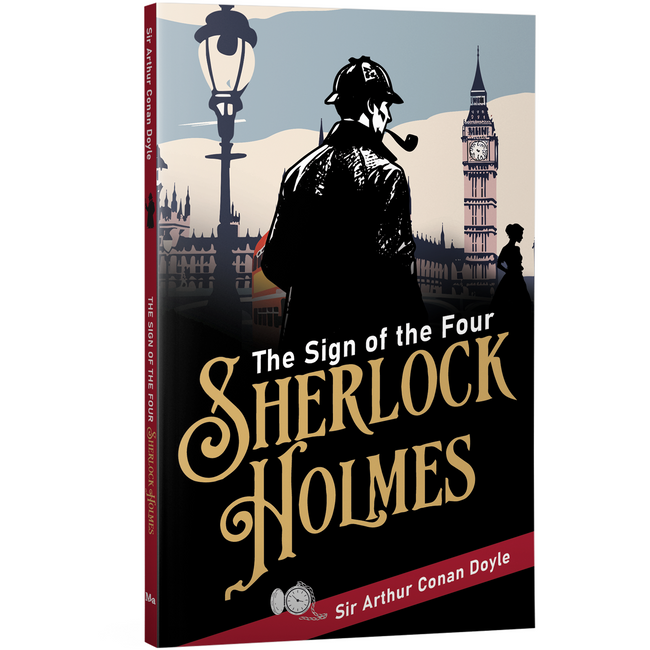 The Sign of the Four | Sherlock Holmes Mystery Classics | Original Unabridged (112 Pages) | Detective Fiction for Readers of All Ages