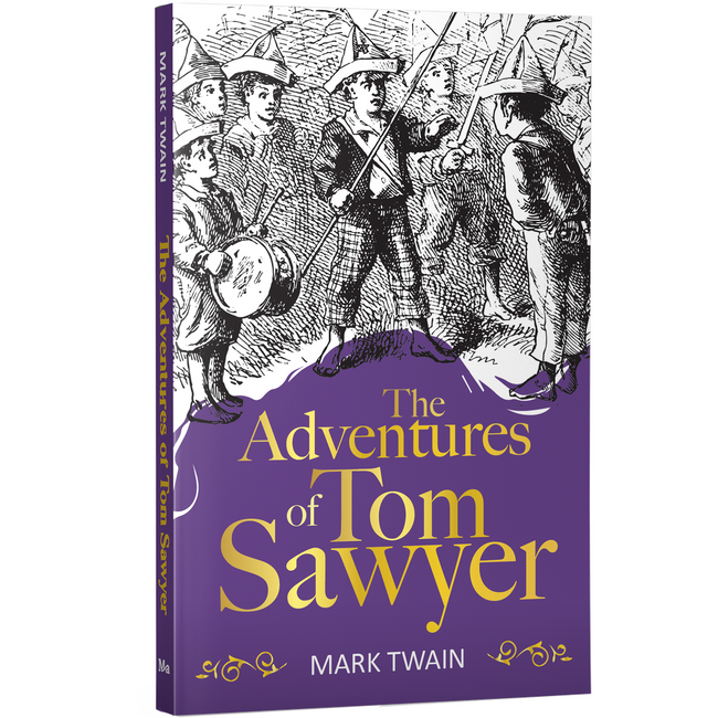 The Adventures of Tom Sawyer | Adventure Children’s Classic for Boys and Girls | Unabridged & Complete (240 Pages) | Fiction Novel for Readers of All Ages