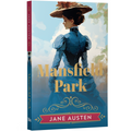 Mansfield Park by Jane Austen | Classic Literature | Unabridged & Complete (336 Pages) | Romantic Fiction Novel for Readers of All Ages