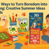 Boredom Buster Activities for Kids to Try This Summer Season