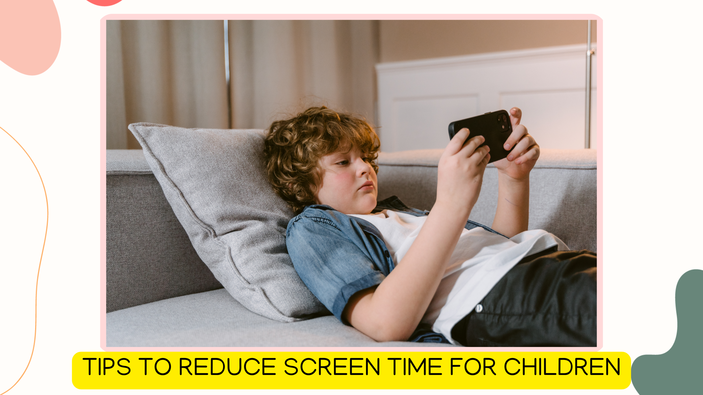 Top 10 Habits for Reducing Children's Screen Time