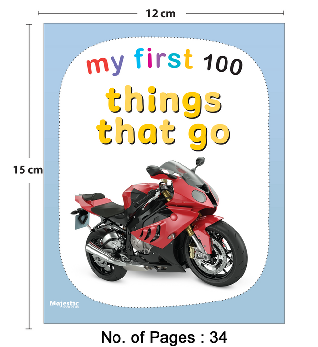 My first 100 things that go | Early Learning Board Book for Kids Aged 2+ | 100 Vehicles | Durable Picture Book for Toddlers