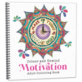 Motivation Colouring Book for Adults, Inspirational Quotes and Stress Relief Designs for Self-Care, Positive Affirmations for Women and Men