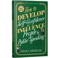 How to Develop Self-Confidence and Influence People by Public Speaking by Dale Carnegie