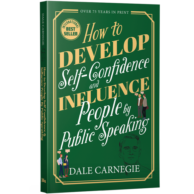 How to Develop Self-Confidence and Influence People by Public Speaking by Dale Carnegie