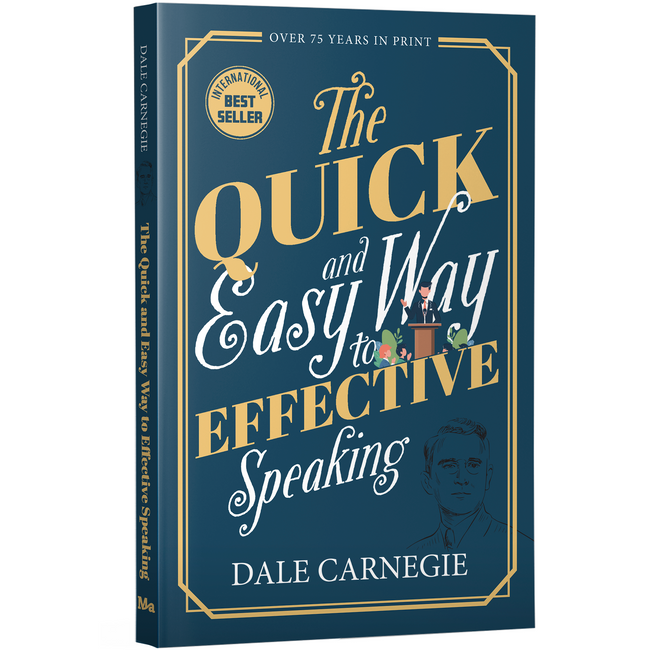 The Quick and Easy Way to Effective Speaking by Dale Carnegie