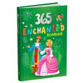 365 Enchanted Stories For Children | 365 Enchanted Stories With Colourful Pictures for Children | Binding : Hardcover