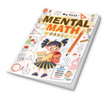 My First Mental Math Workbook for Kids | All-in-One Educational Learning Workbook | Counting, Addition, Subtraction, Multiplication, Division, Time, Money, Measurement & Word Problems | Ages 5+