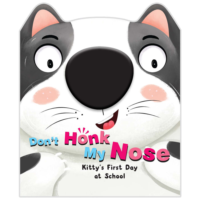 Nose Book - Don’t Honk My Nose Kitty’s First Day at School, Interactive Sensory Story Book for Kids, Press and Giggle, Teaches Emotions, Illustrated Reading Book